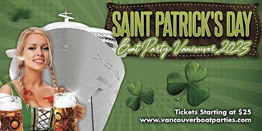 Saint Patrick’s Day Boat Party Vancouver 2023 | Tickets Starting at $25