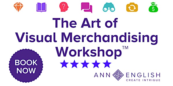 The Art of Visual Merchandising Workshop™ 