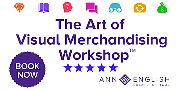 The Art of Visual Merchandising Workshop™