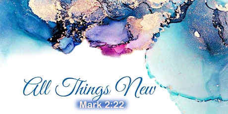 All Things New 2-Day Women's Conference