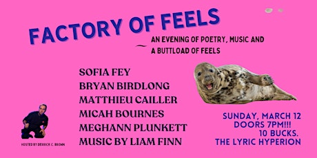 Factory of Feels, An Evening of Poetry, Music and Too Many Feels