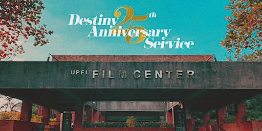 [Feb  12 - 2PM] Destiny Church 25th Anniversary Service