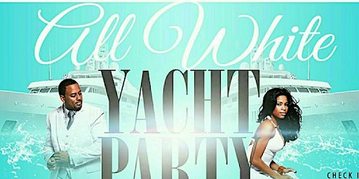 Imagen principal de THE #1 RATED  EVENT BLACK HOLLYWOOD  ALL WHITE YACHT PARTY SAT  6.17.2023