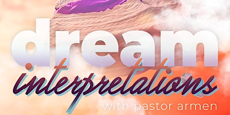 Dream Interpretation With Pastor Armen
