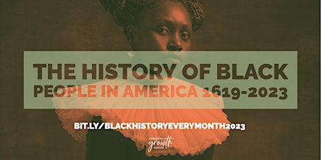 Black History Every Month: The History of Black People in America 1619-2023