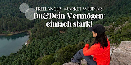 Freelancer-Market Webinar: Du & Dein Vermögen - einfach stark!