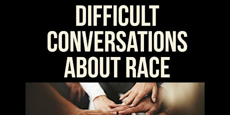 2023 Workshop:  Difficult Conversations About Race primary image