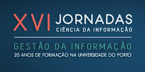 XVI Jornadas de Ciência da Informação