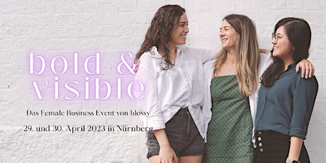 bold & visible - das Female Business Event von blossy