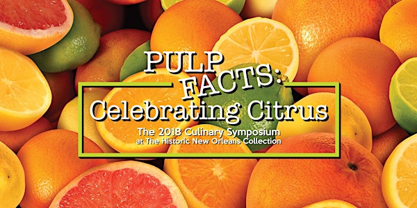 Pulp Facts: Celebrating Citrus