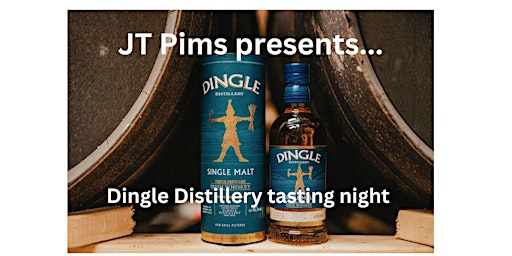 JT Pims presents... Dingle Distillery Tasting