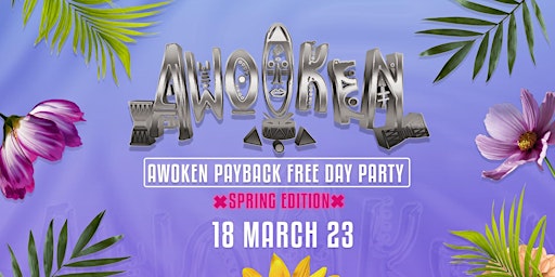 Awoken Pay Back Free Party