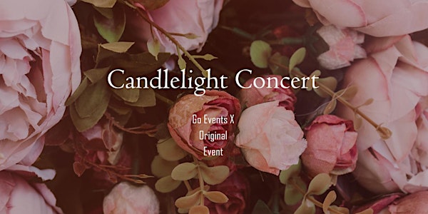 GO EVENTS X HOYTS Shenzhen Candlelight Concert 深圳情人节烛光音乐会