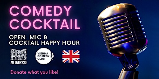 Comedy Cocktail - English Open mic. Cocktail happy hour and delicious food