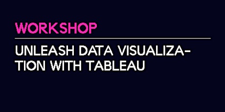 Workshop | Unleash Data Visualization with Tableau
