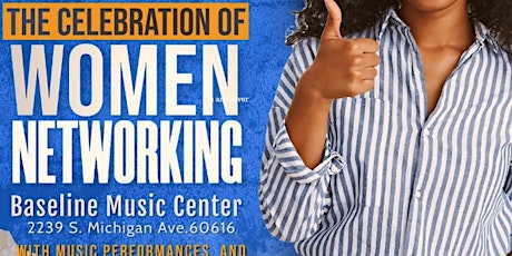 The Celebration of women networking event march 4,2023 starts at 7 PM