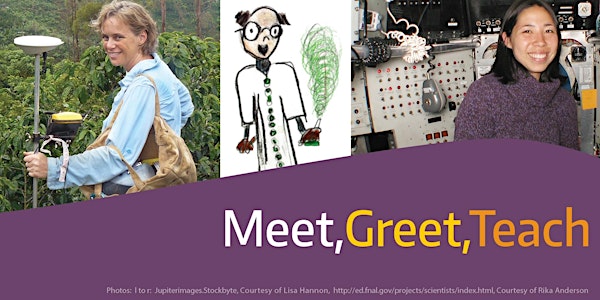 Meet, Greet, Teach | "Science Identity - Want to Be What You See?"