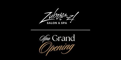 Grand Opening for Salon Zuberenz Spa