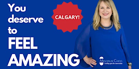 You deserve to feel amazing! (LIVE Q & A  in Calgary)