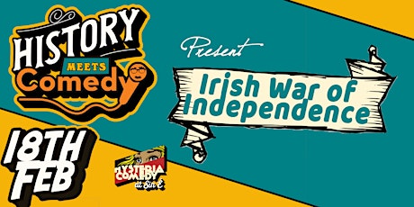 History Meets Comedy - Irish War Of Independence