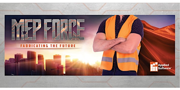 MEP Force: Fabricating the Future