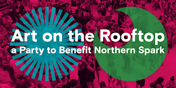 Art on the Rooftop: A Party to Benefit Northern Spark 