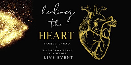 HEALING THE HEART | Cacao & Transformational Breathwork Journey