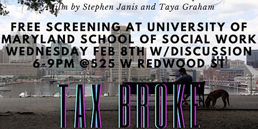 Tax Broke Screening - University of Maryland School of Social Work