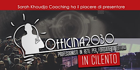OFFICINA 2030 in Cilento