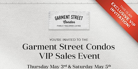 Garment Street VIP Condo's Sales Event primary image