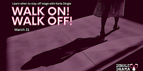Walk On!  Walk Off! - An Online Dingle Drama Improv Drop In