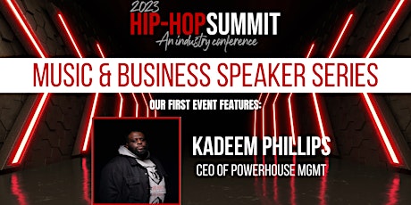 Imagem principal do evento Music & Business Speaker Series ft Kadeem Phillips of Powerhouse Mgmt