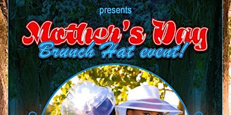 Mother's DAY Brunch Hat Event!