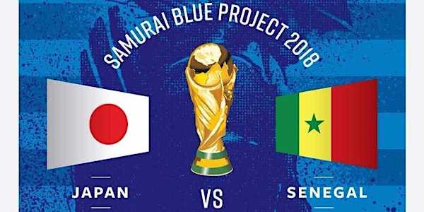 Samurai Blue Project 2018 World Cup Public Viewing (Japan vs. Senegal)
