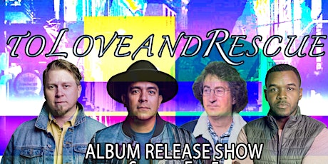toLoveandRescue Album Release Party Concert