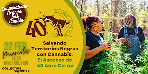 Salvando Territorios Negras con Cannabis: El Ascenso de 40 Acre Co-op