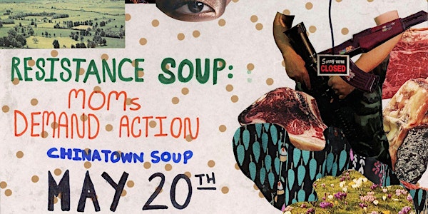 RESISTANCE SOUP: Moms Demand Action