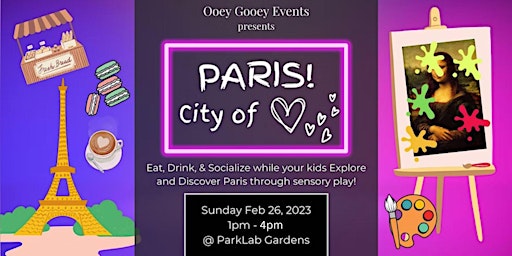PARIS! City of ❤️ -  presented by Ooey Gooey Events