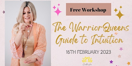 Imagen principal de Free Workshop  - The Warrior Queens Guide to Intuition