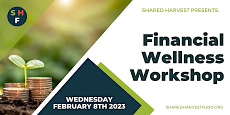 Shared Harvest: Financial Wellness Workshop primary image