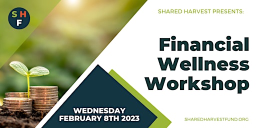 Shared Harvest: Financial Wellness Workshop