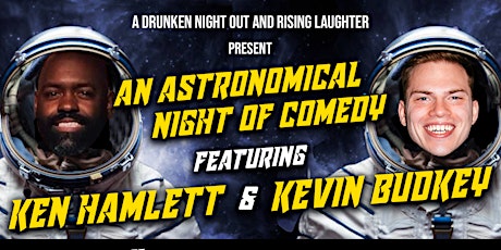 An Astronomical Night of Comedy Featuring Ken Hamlett & Kevin Budkey