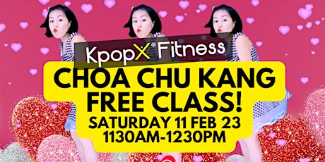 FREE  KpopX Fitness 11 Feb 23 -Sat 1130am Choa Chu Kang Sport Centre