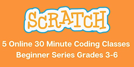 Beginner Scratch Coding Series for 3rd-6th Grade  5 Classes Wed 4-4:30