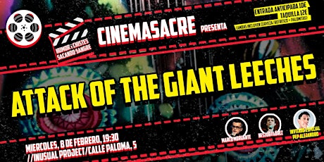 CINEMASACRE: Attack fo the Giant Leeches EN DIRECTO!