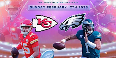 SUPERBOWL LVII Watch Party Eagles VS Chiefs In Wynwood Miami