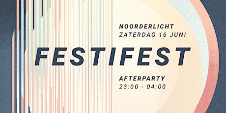 Primaire afbeelding van Festifest 2018 - Afterparty Noorderlicht