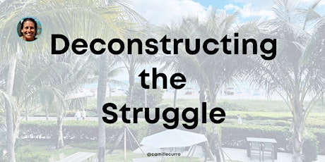 Deconstructing the Struggle