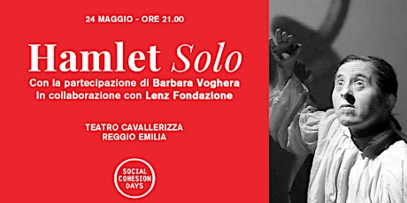 SPETTACOLO TEATRALE "HAMLET SOLO" - Social Cohesion Days
