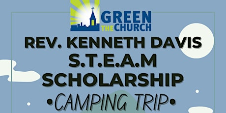 Rev. Kenneth Davis STEAM Scholarship - Camping Trip